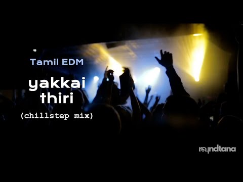 Yakkai Thiri — Chillstep remix
